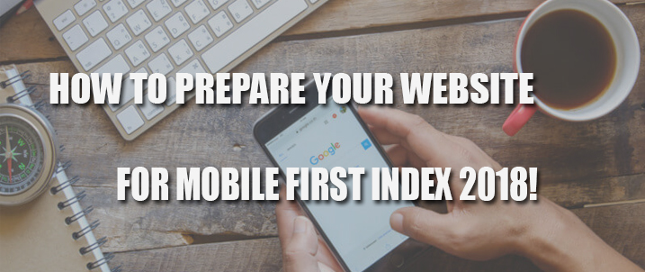 Prepare your Website for Mobile First Index