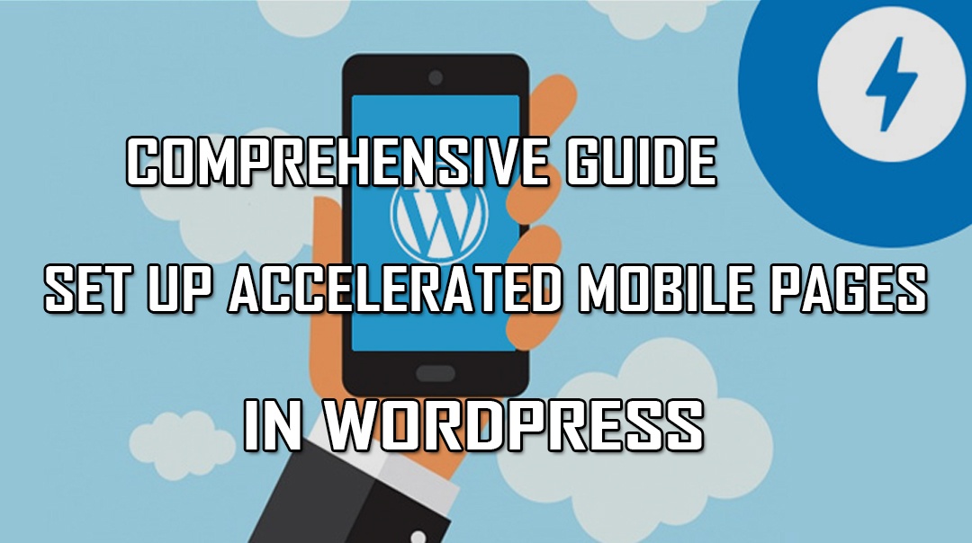 Guide to Set Up Accelerated Mobile Pages