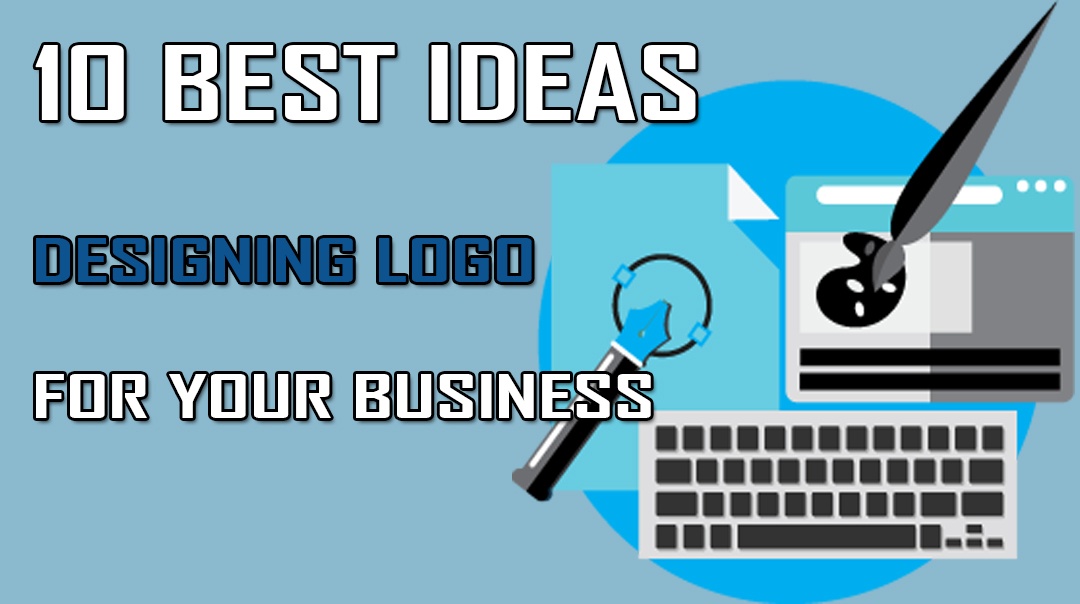 Ideas for Designing the Logo for Your Business