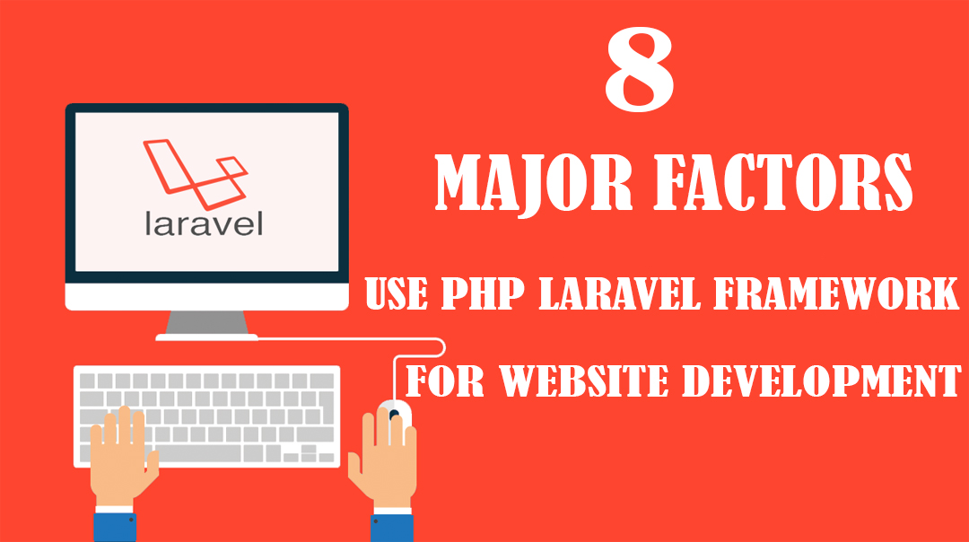 Use PHP Laravel Framework For Website Development