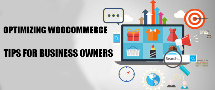 Optimizing Woocommerce Tips for Business Owners