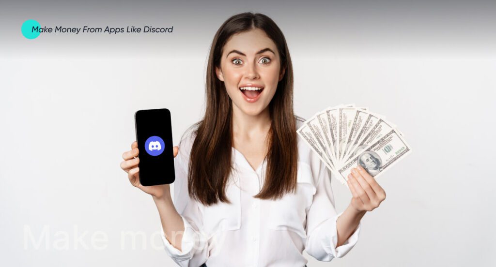 make money from apps like Discord