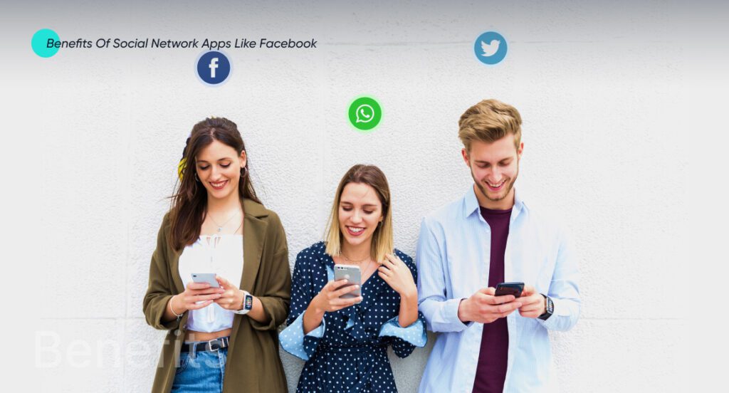 Benefits of Social Network Apps Like Facebook