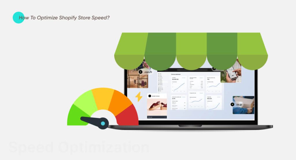 How to optimize Shopify store speed?